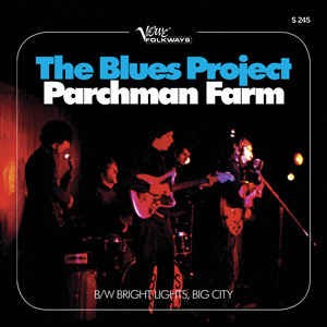 Blues Project ,The - Parchman Farm / Bright Lights ,Big City - Klik op de afbeelding om het venster te sluiten